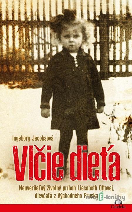 Vlčie dieťa - Ingeborg Jacobs Vlčie dieťa - Ingeborg Jacobs