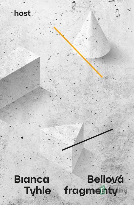 Tyhle fragmenty - Bianca Bellová Tyhle fragmenty - Bianca Bellová