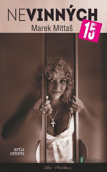 NeVINNÝCH 15 - Marek Mittaš NeVINNÝCH 15 - Marek Mittaš