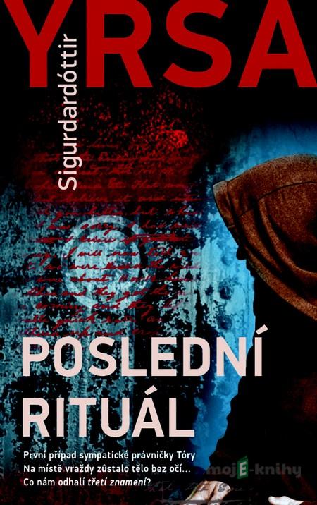 Poslední rituál - Yrsa Sigurdardóttir Poslední rituál - Yrsa Sigurdardóttir