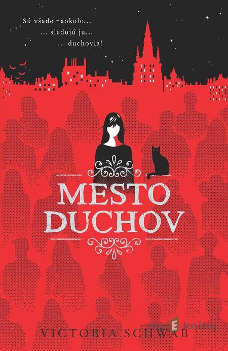 Mesto duchov - Victoria Schwab Mesto duchov - Victoria Schwab