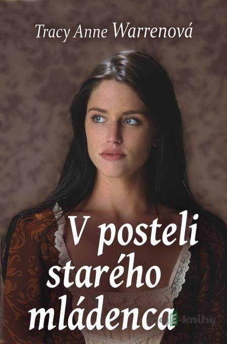 V posteli starého mládenca - Tracy Anne Warrenová V posteli starého mládenca - Tracy Anne Warrenová
