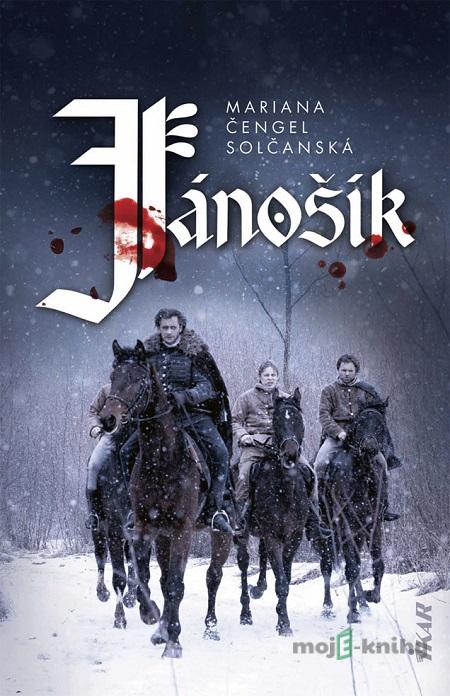 Jánošík - Mariana Čengel Solčanská Jánošík - Mariana Čengel Solčanská