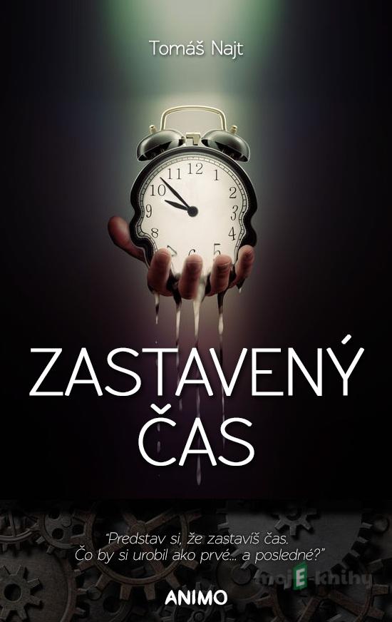 Zastavený čas - Tomáš Najt Zastavený čas - Tomáš Najt