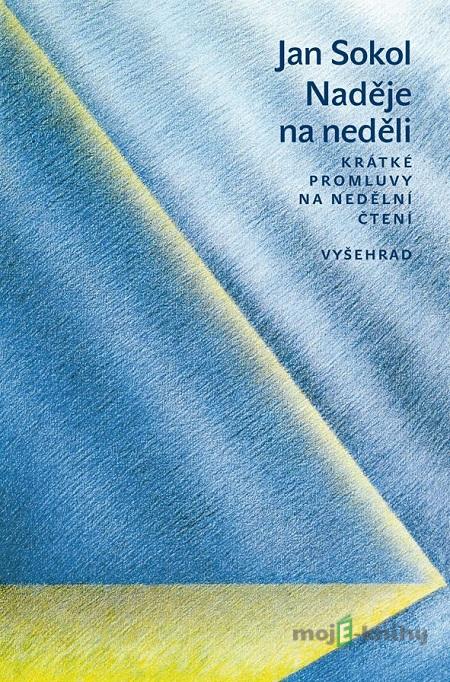 Naděje na neděli - Jan Sokol Naděje na neděli - Jan Sokol