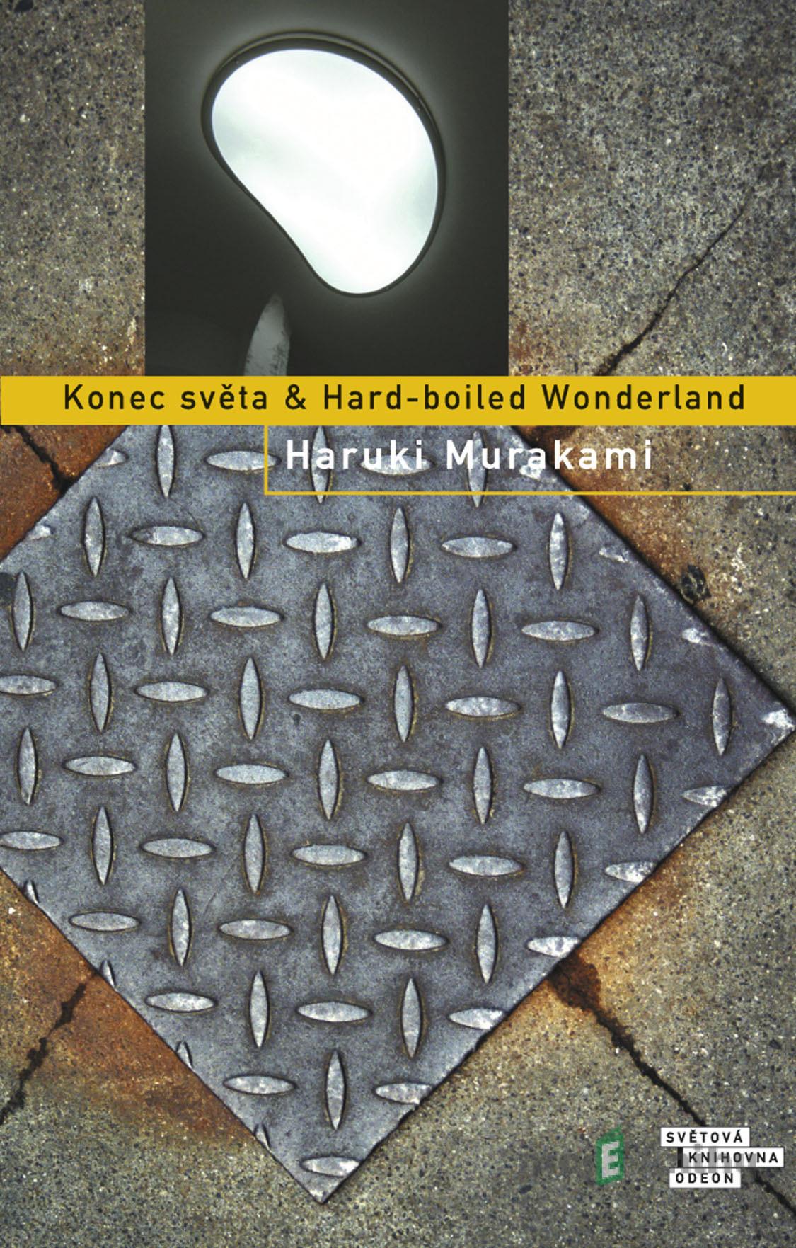 Konec světa & Hard-boiled Wonderland - Haruki Murakami Konec světa & Hard-boiled Wonderland - Haruki Murakami