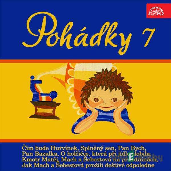 Pohádky 7 - Josef Barchánek,Jan Werich,Helena Philippová,Václav Čtvrtek,Josef Cincibus,Božena Němcová,Miloš Macourek