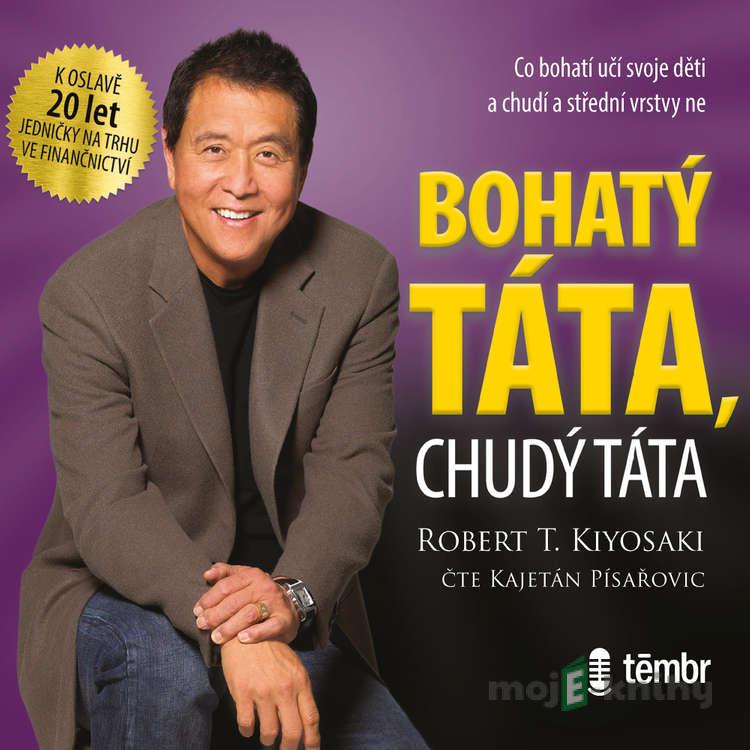Bohatý táta, chudý táta - Robert Kiyosaki Bohatý táta, chudý táta - Robert Kiyosaki