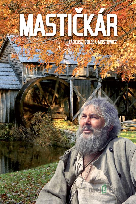Mastičkár - Tadeusz Dołęga-Mostowicz Mastičkár - Tadeusz Dołęga-Mostowicz