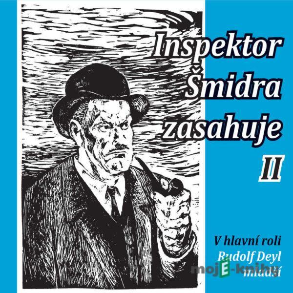 Inspektor Šmidra zasahuje II. - Ilja Kučera st.,Miroslav Honzík