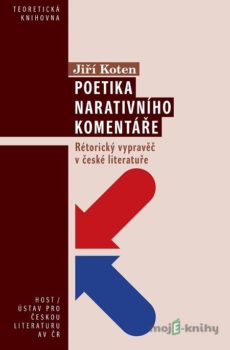 Poetika narativního komentáře - Jiří Koten