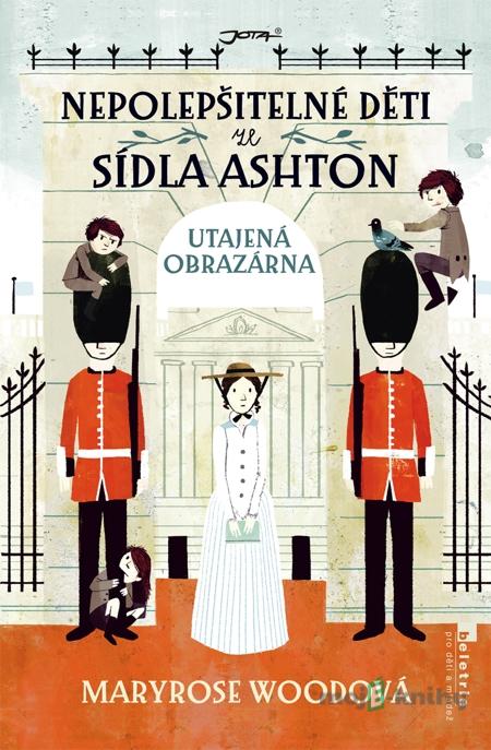 Nepolepšitelné děti ze sídla Ashton: Utajená obrazárna - Maryrose Woodová Nepolepšitelné děti ze sídla Ashton: Utajená obrazárna - Maryrose Woodová