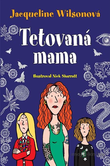 Tetovaná mama - Jacqueline Wilson Tetovaná mama - Jacqueline Wilson