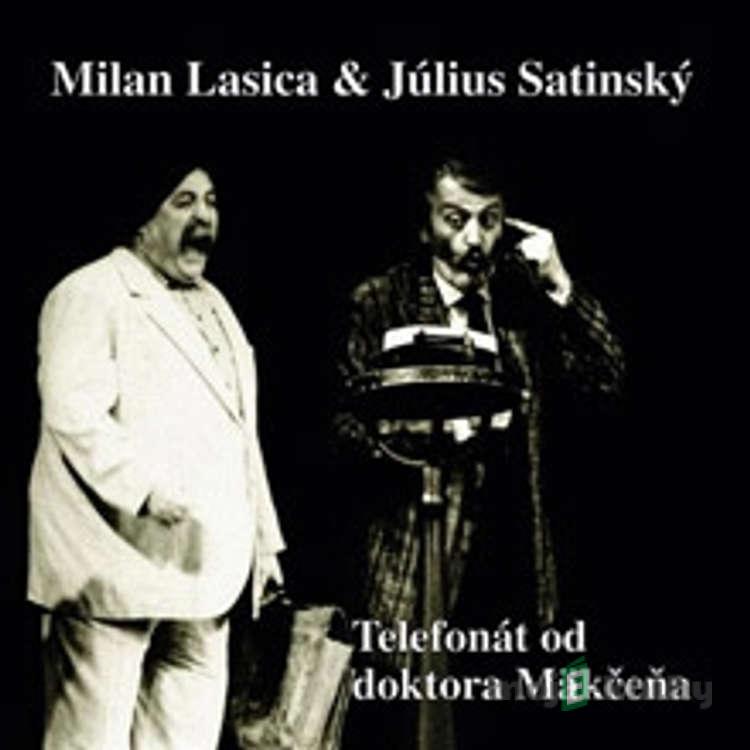 Telefonát od doktora Mäkčeňa - Milan Lasica,Július Satinský Telefonát od doktora Mäkčeňa - Milan Lasica,Július Satinský