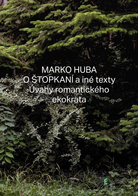 O štopkaní a iné texty - Marko Huba O štopkaní a iné texty - Marko Huba