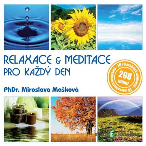 Relaxace & meditace pro každý den - PhDr. Miroslava Mašková