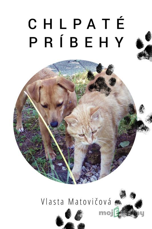 Chlpaté príbehy - Vlasta Matovičová Chlpaté príbehy - Vlasta Matovičová