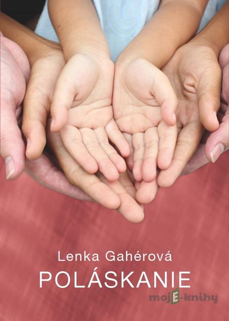 Poláskanie - Lenka Gahérová Poláskanie - Lenka Gahérová