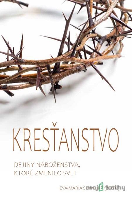 Kresťanstvo - Eva-Maria Schnurr Kresťanstvo - Eva-Maria Schnurr