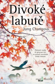 Divoké labutě - Jung Chang