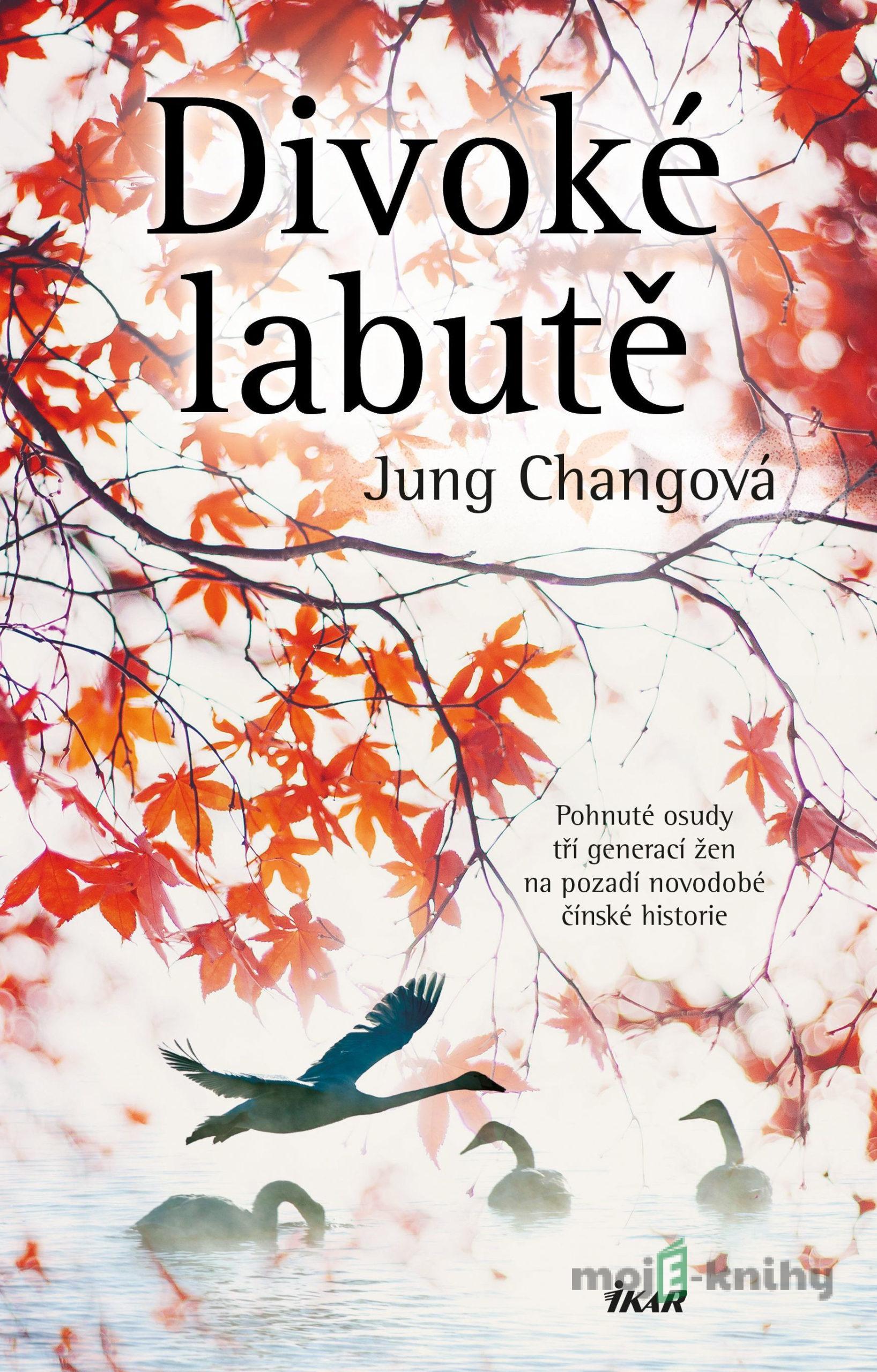 Divoké labutě - Jung Chang Divoké labutě - Jung Chang