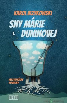 Sny Márie Duninovej - Karol Irzykowski