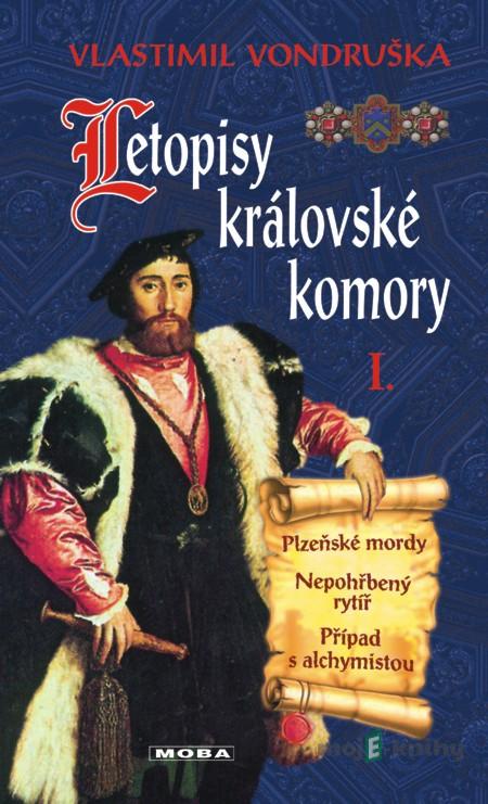 Letopisy královské komory I - Vlastimil Vondruška Letopisy královské komory I - Vlastimil Vondruška
