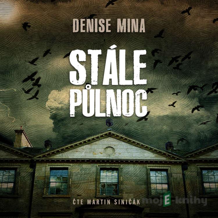Stále půlnoc - Denise Mina Stále půlnoc - Denise Mina