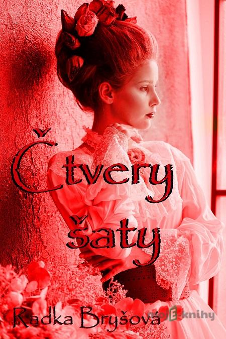 Čtvery šaty - Radka Bryšová Čtvery šaty - Radka Bryšová