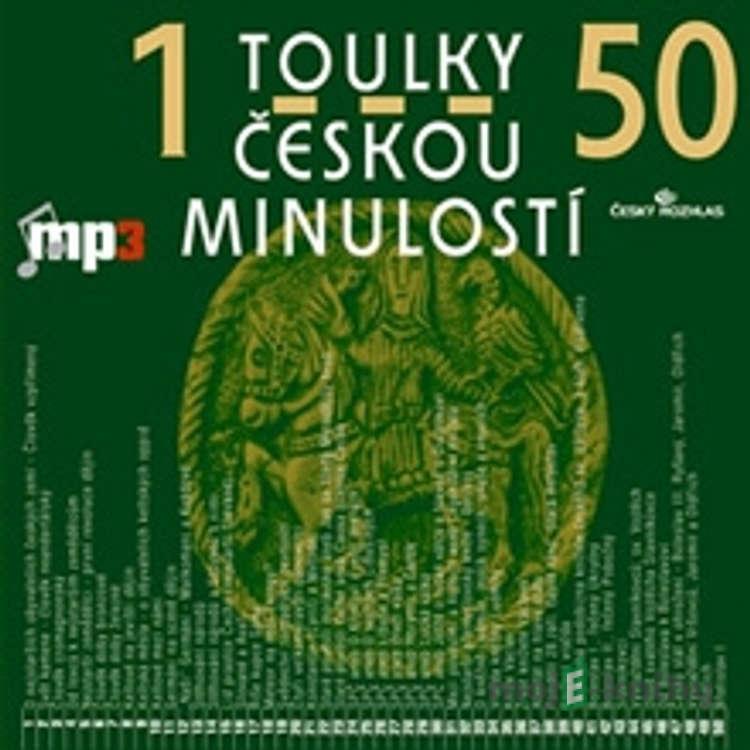 Toulky českou minulostí 1 - 50 - Josef Veselý Toulky českou minulostí 1 - 50 - Josef Veselý