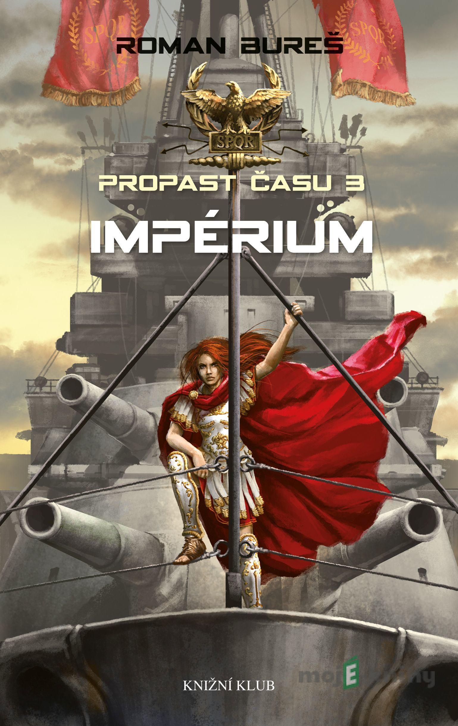 Propast času 3: Impérium - Roman Bureš Propast času 3: Impérium - Roman Bureš