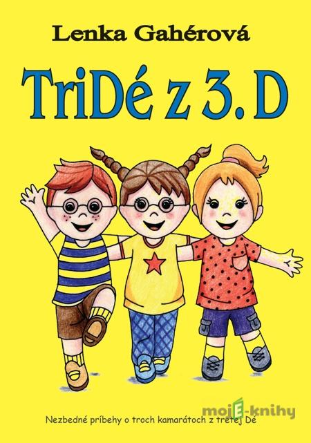 Tridé z 3.D - Lenka Gahérová Tridé z 3.D - Lenka Gahérová