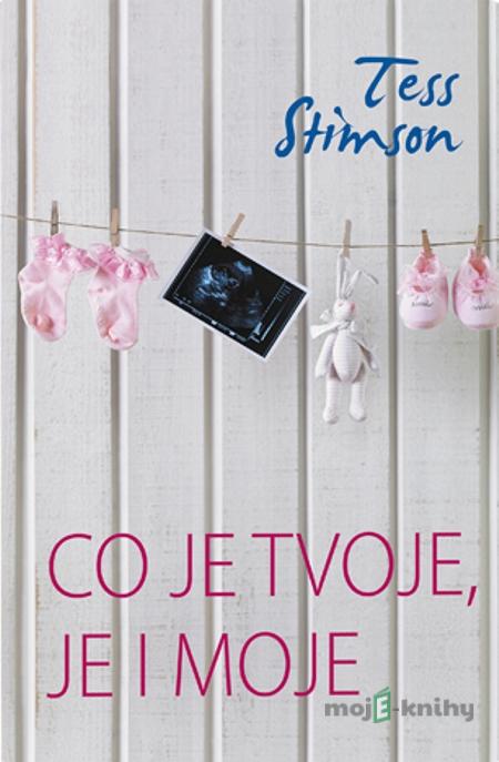 Co je tvoje, je i moje - Tess Stimson Co je tvoje, je i moje - Tess Stimson