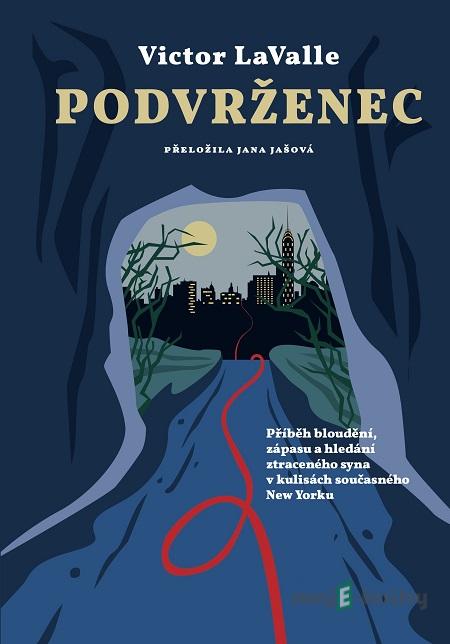Podvrženec - Victor LaValle Podvrženec - Victor LaValle