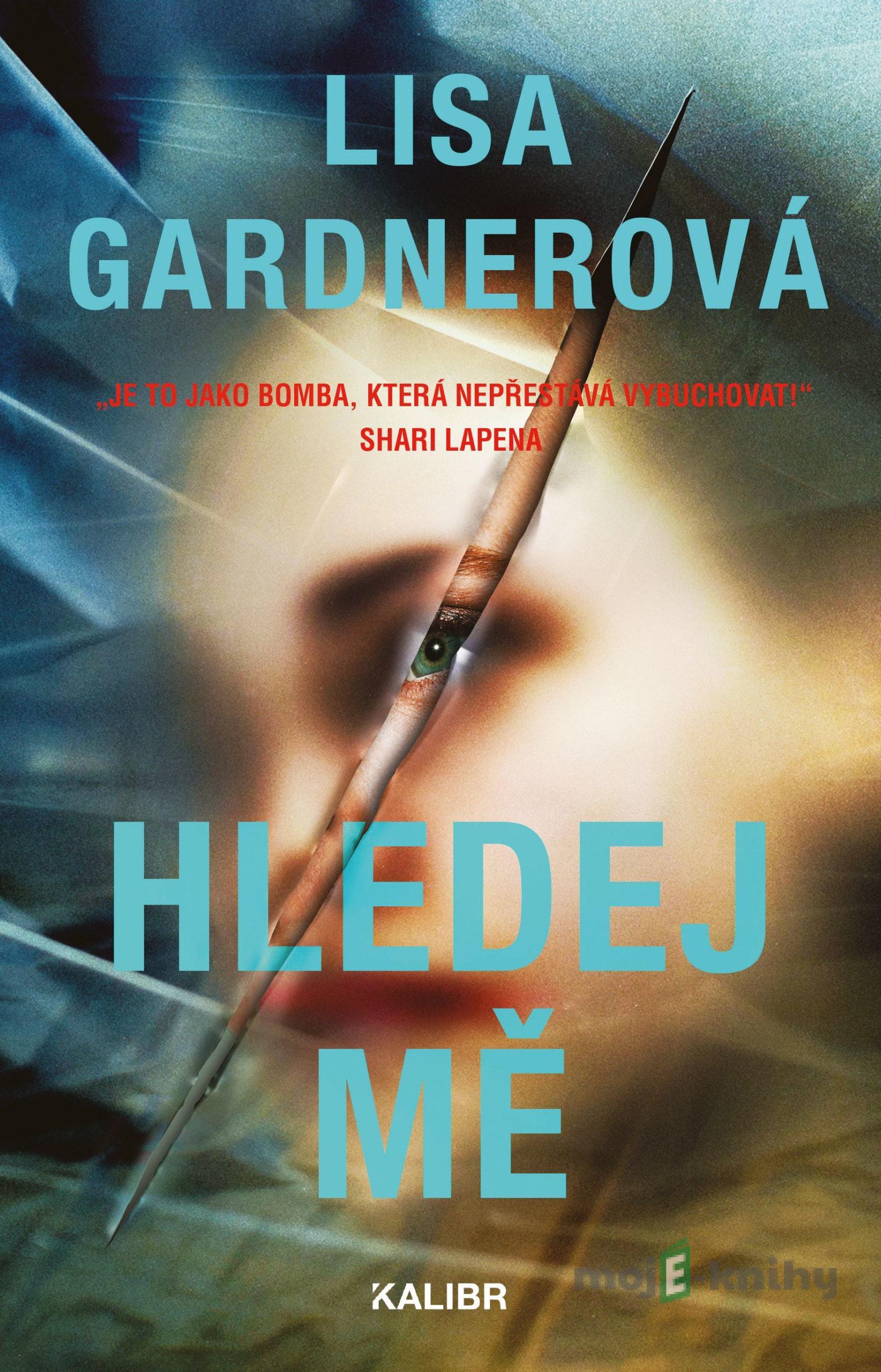 Hledej mě - Lisa Gardner Hledej mě - Lisa Gardner