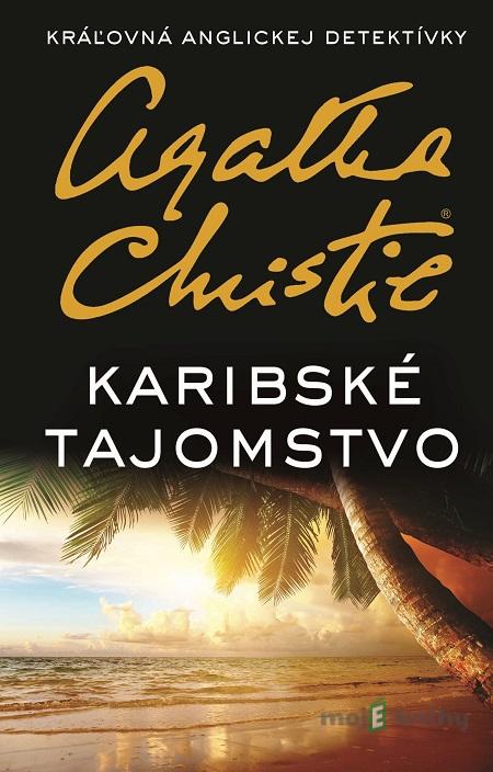 Karibské tajomstvo - Agatha Christie Karibské tajomstvo - Agatha Christie