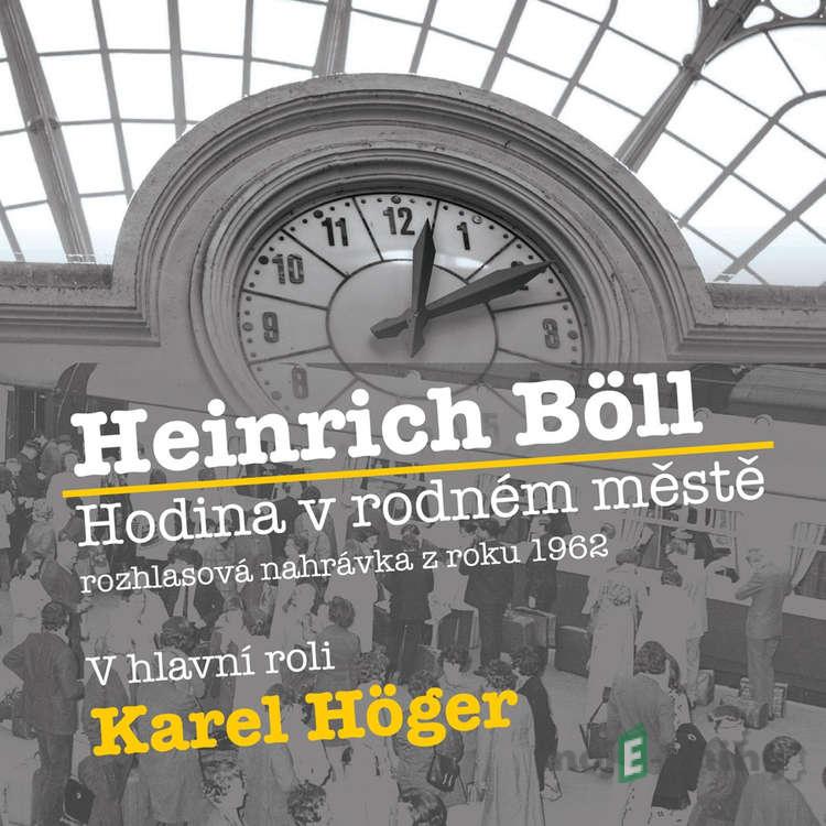 Hodina v rodném městě - Heinrich Böll Hodina v rodném městě - Heinrich Böll