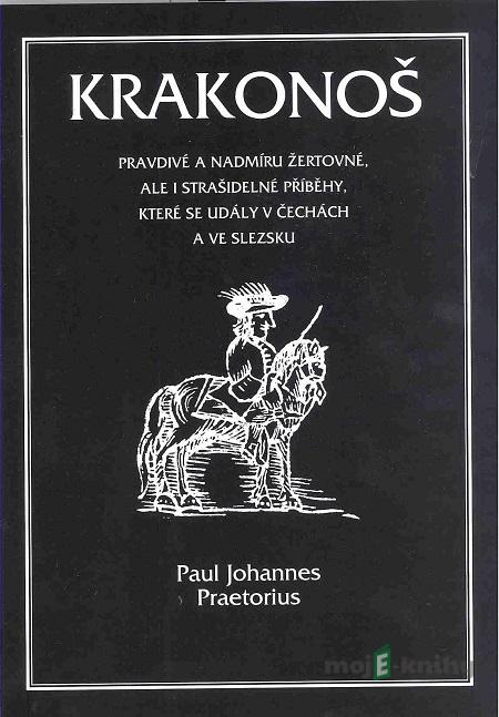 Krakonoš - Paul Johannes Preatorius Krakonoš - Paul Johannes Preatorius