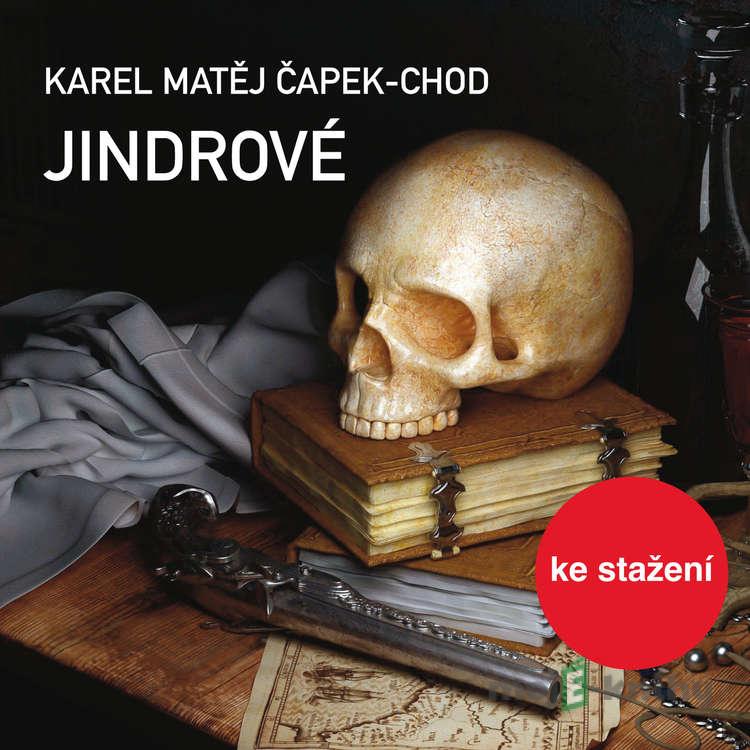 Jindrové - Karel Matěj Čapek-Chod Jindrové - Karel Matěj Čapek-Chod