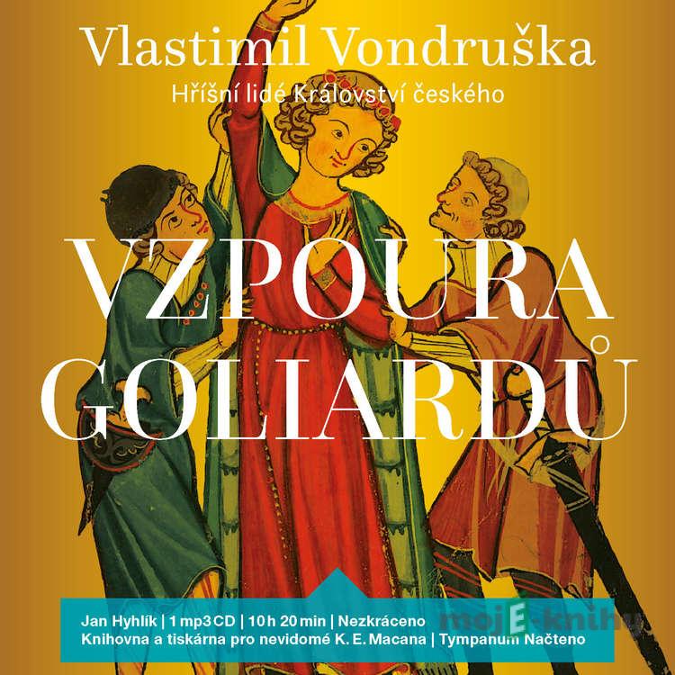 Vzpoura Goliardů - Vlastimil Vondruška Vzpoura Goliardů - Vlastimil Vondruška