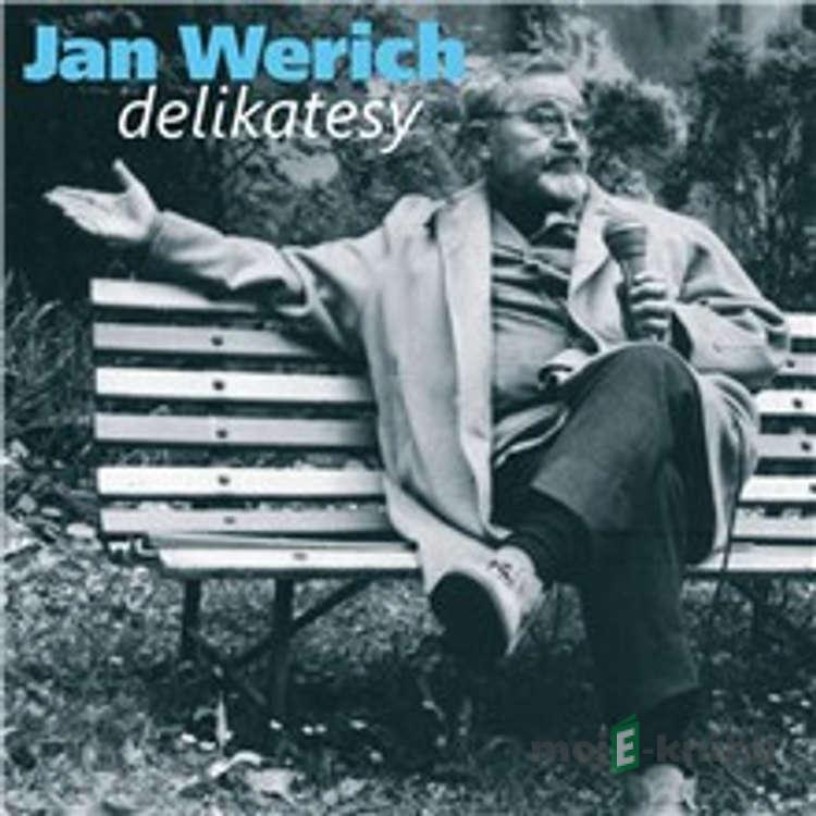 Delikatesy. Humorné úvahy z let šedesátých - Jan Werich,Roark Bradford Delikatesy. Humorné úvahy z let šedesátých - Jan Werich,Roark Bradford