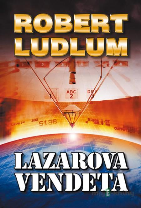 Lazarova vendeta - Robert Ludlum Lazarova vendeta - Robert Ludlum