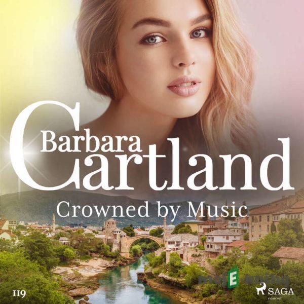 Crowned by Music (Barbara Cartland’s Pink Collection 119) (EN) - Barbara Cartland