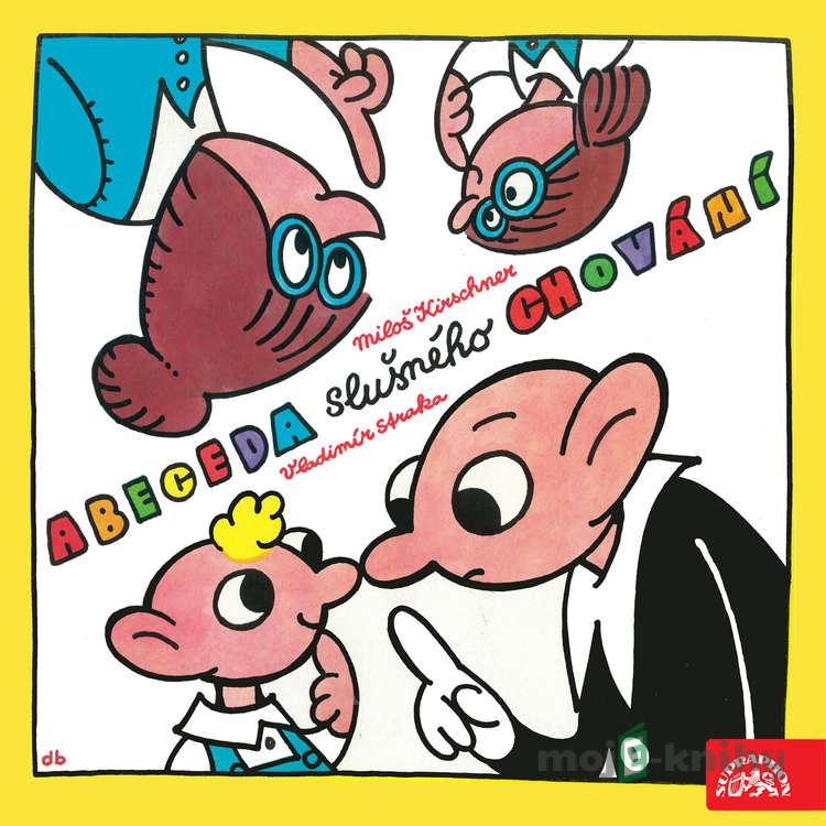 Hurvínkova abeceda slušného chování - Miloš Kirschner,Vladimír Straka Hurvínkova abeceda slušného chování - Miloš Kirschner,Vladimír Straka