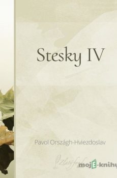 Stesky IV - Pavol Országh-Hviezdoslav