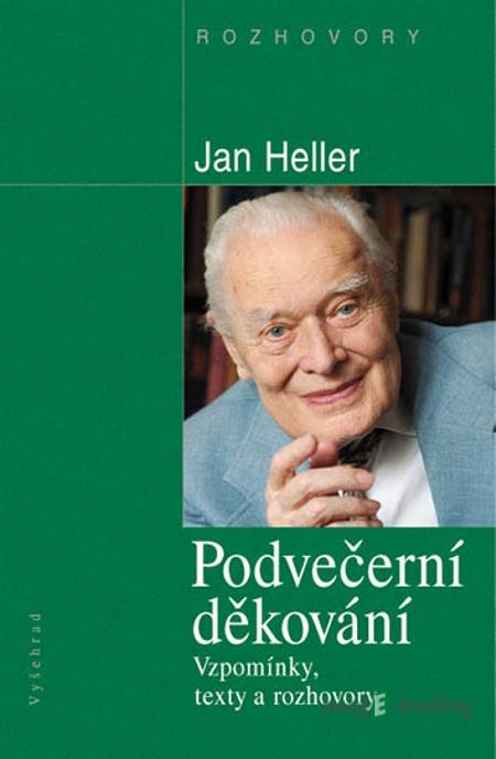 Podvečerní děkování - Jan Heller Podvečerní děkování - Jan Heller