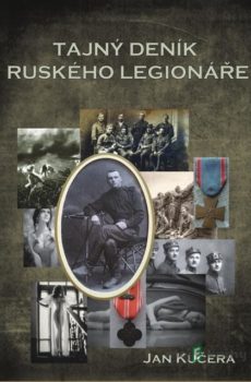 Tajný deník ruského legionáře - Jan Kučera