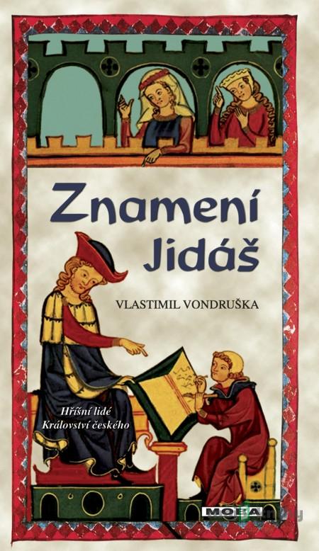 Znamení Jidáš - Vlastimil Vondruška Znamení Jidáš - Vlastimil Vondruška