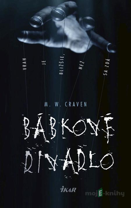 Bábkové divadlo - M.W. Craven Bábkové divadlo - M.W. Craven