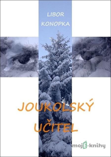 Joukolský učitel - Libor Konopka Joukolský učitel - Libor Konopka